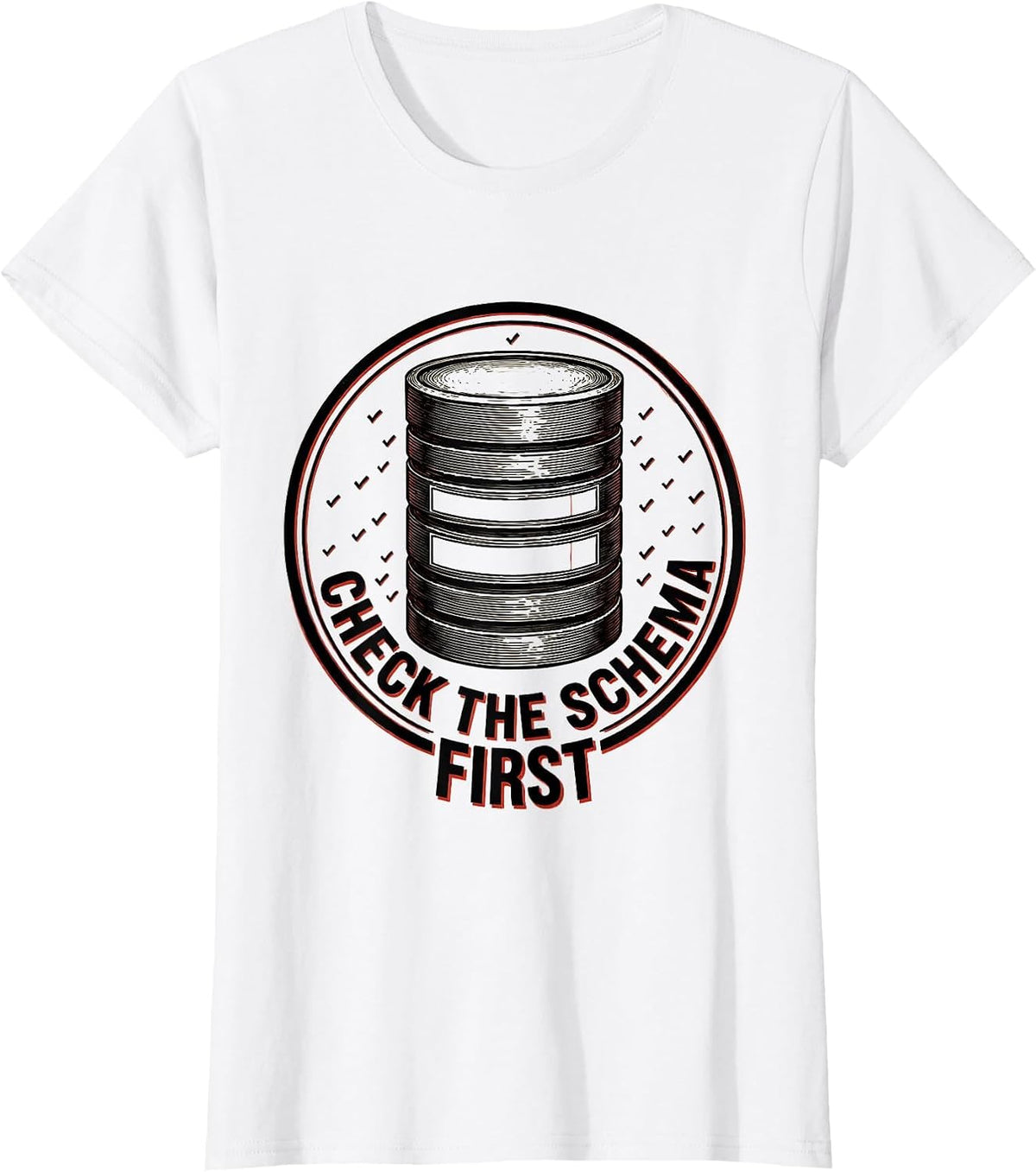 Check The Schema First Funny IT Support Programmer Tech T-Shirt - White