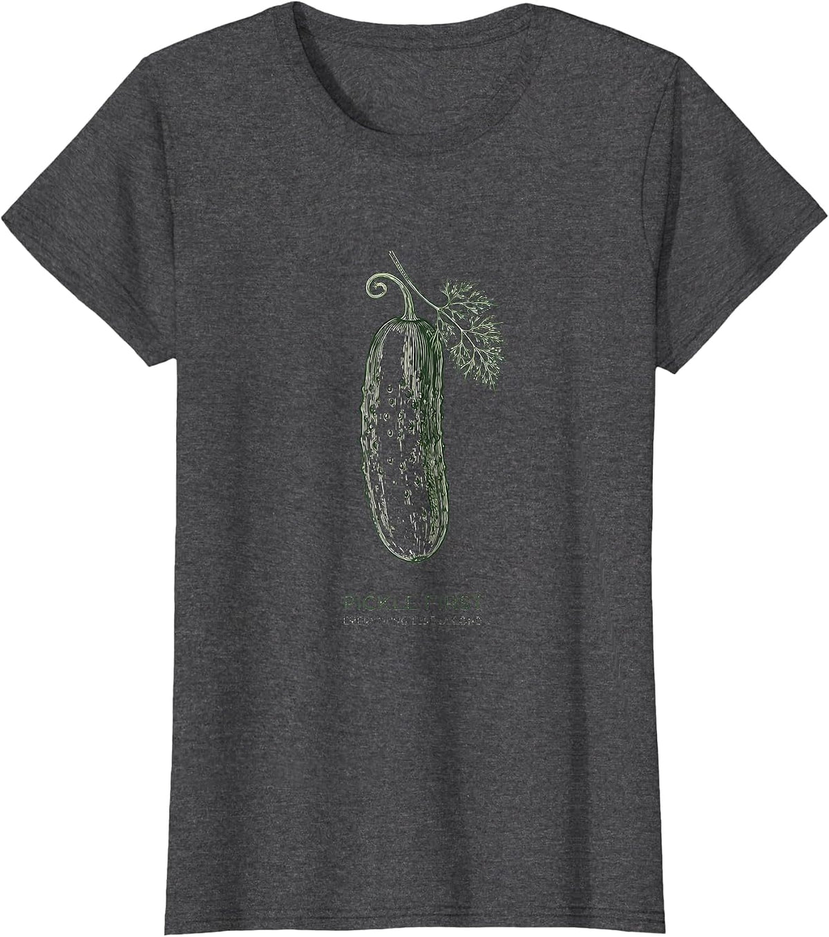 Women's Pickle First Everything Else Second Funny Design T-Shirt - Dark Heather Grey
