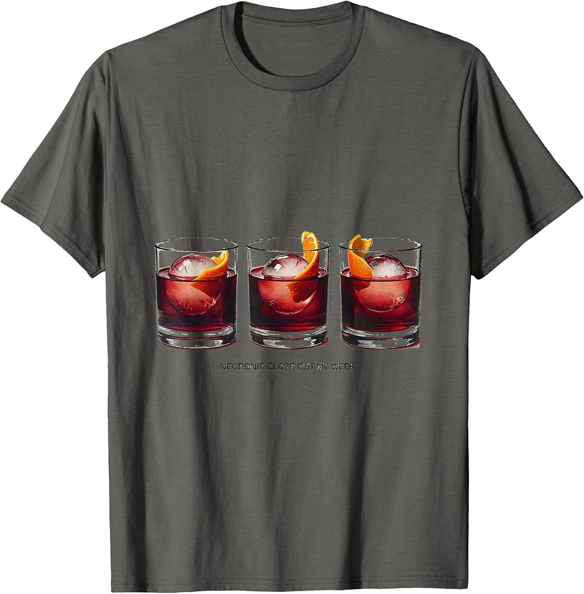 Men's Negronis Close Out My Week Funny Cocktail Drinker Humor T-Shirt - Asphalt Grey