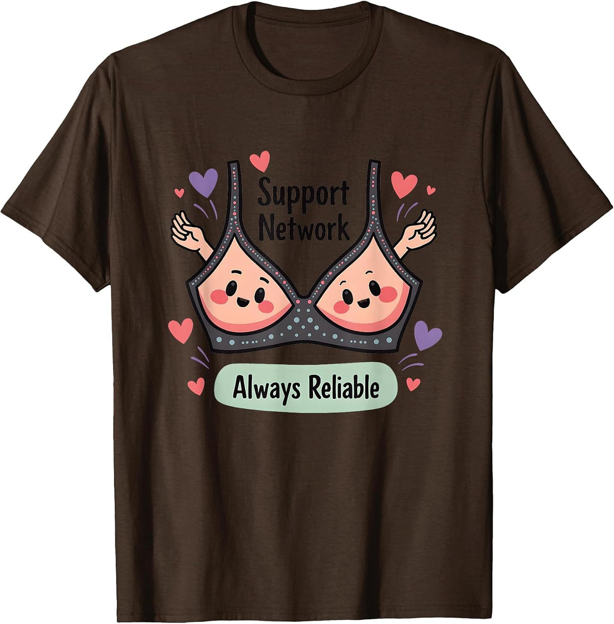 Support Network Always Reliable Tech Design T-Shirt - Brown