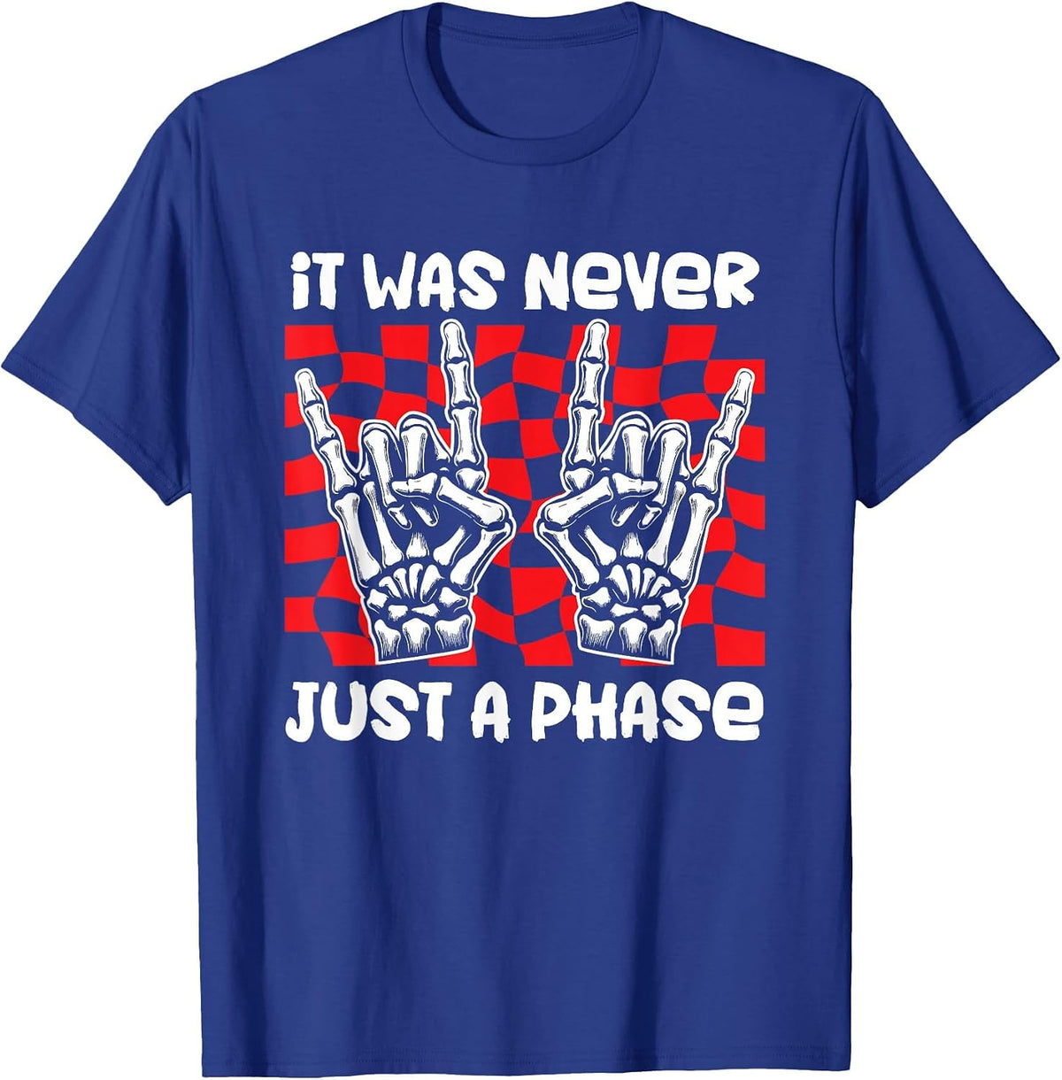 It was Never Just A Phase Emo Punk Rock Music Gothic T-Shirt - Royal Blue