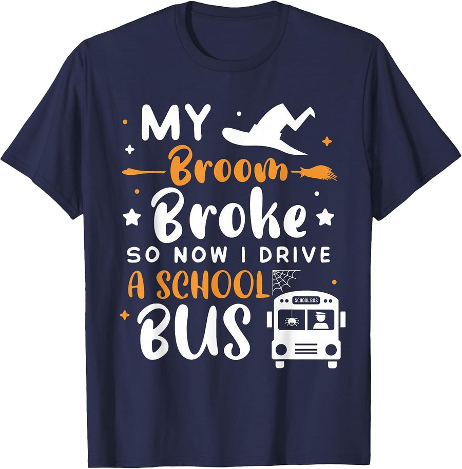 My Broom Broke So Now I Drive A School Bus Halloween Driver T-Shirt - Navy Blue