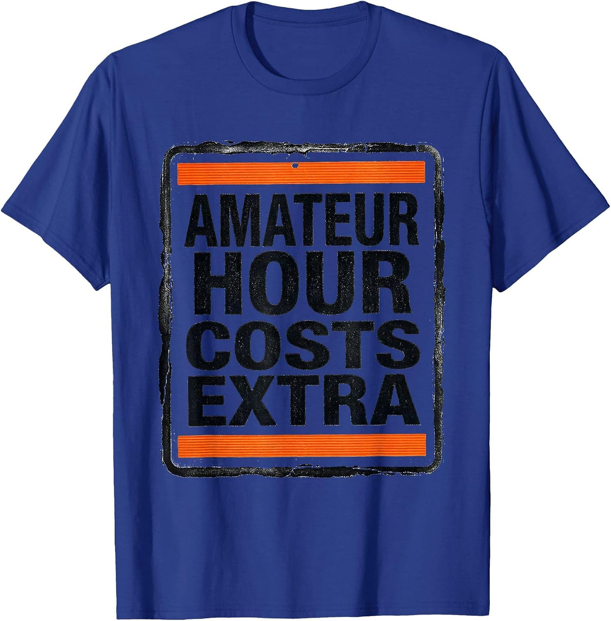 Amateur Hour Costs Extra Funny Plumber Pipefitter T-Shirt - Royal Blue