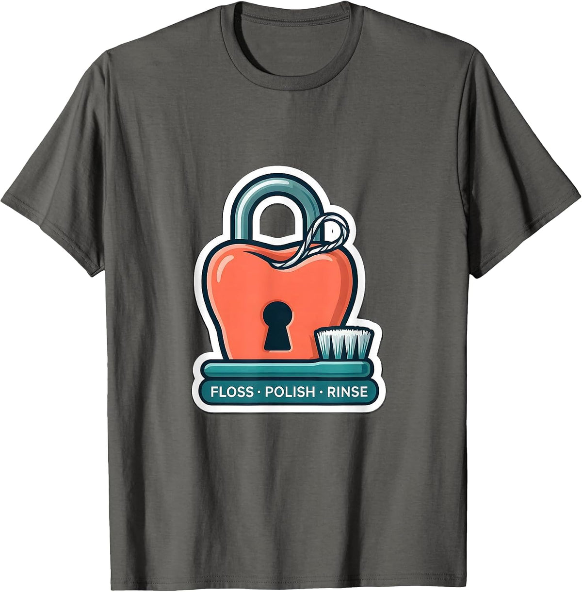 Floss Polish Rinse Funny Dental Hygienist Humor T-Shirt - Asphalt Grey
