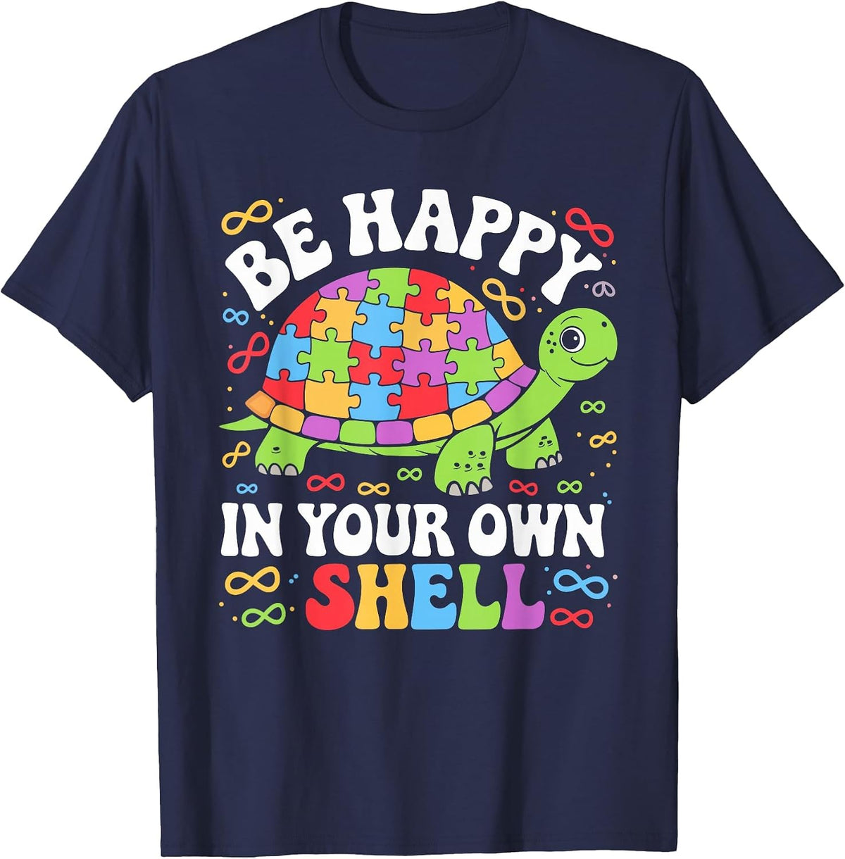 Be Happy in Your Own Shell Turtle Autism Awareness Day T-Shirt - Navy Blue