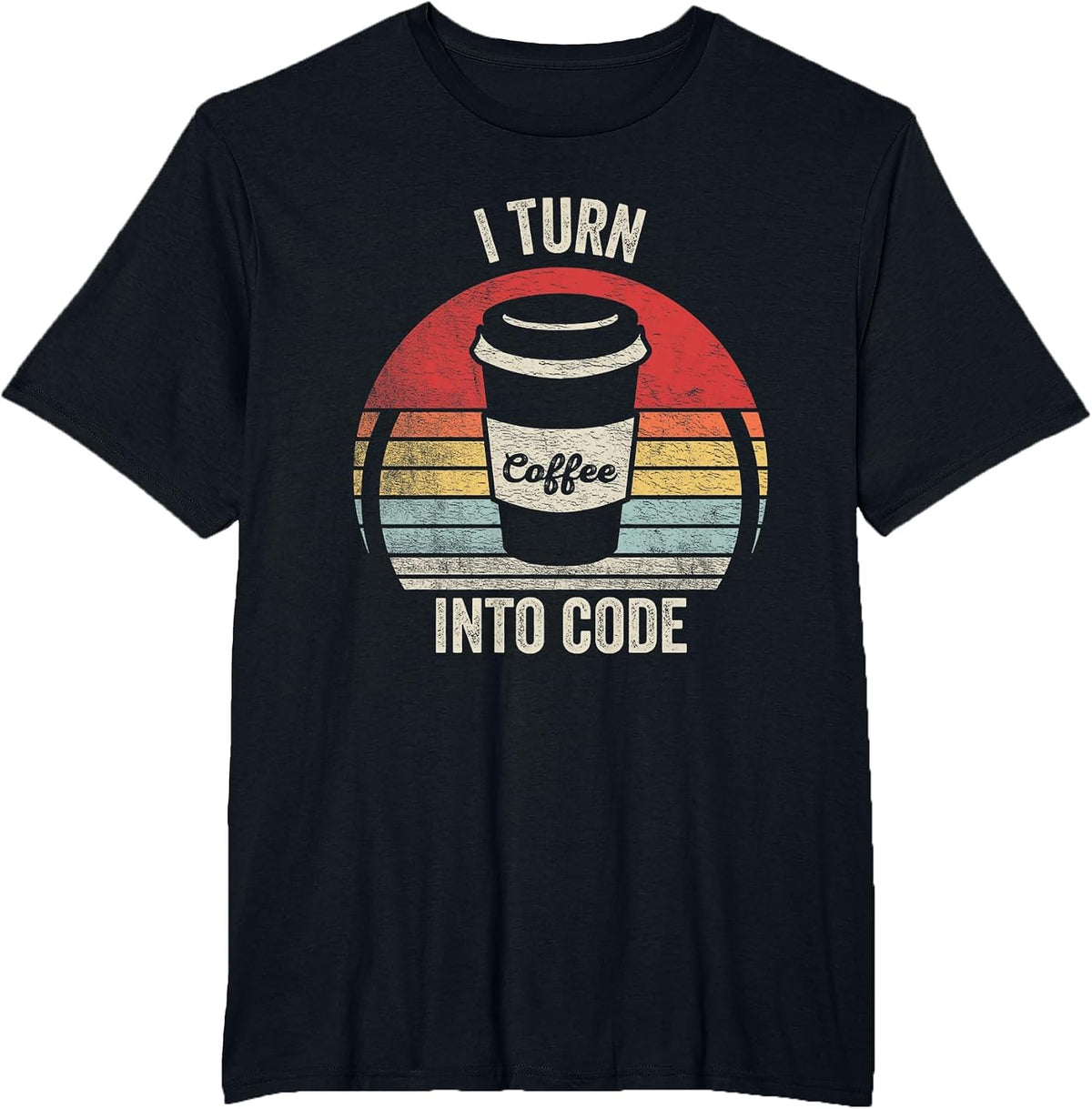 Retro Funny Developer Coding Shirt I Turn Coffee Into Code T-Shirt - Black