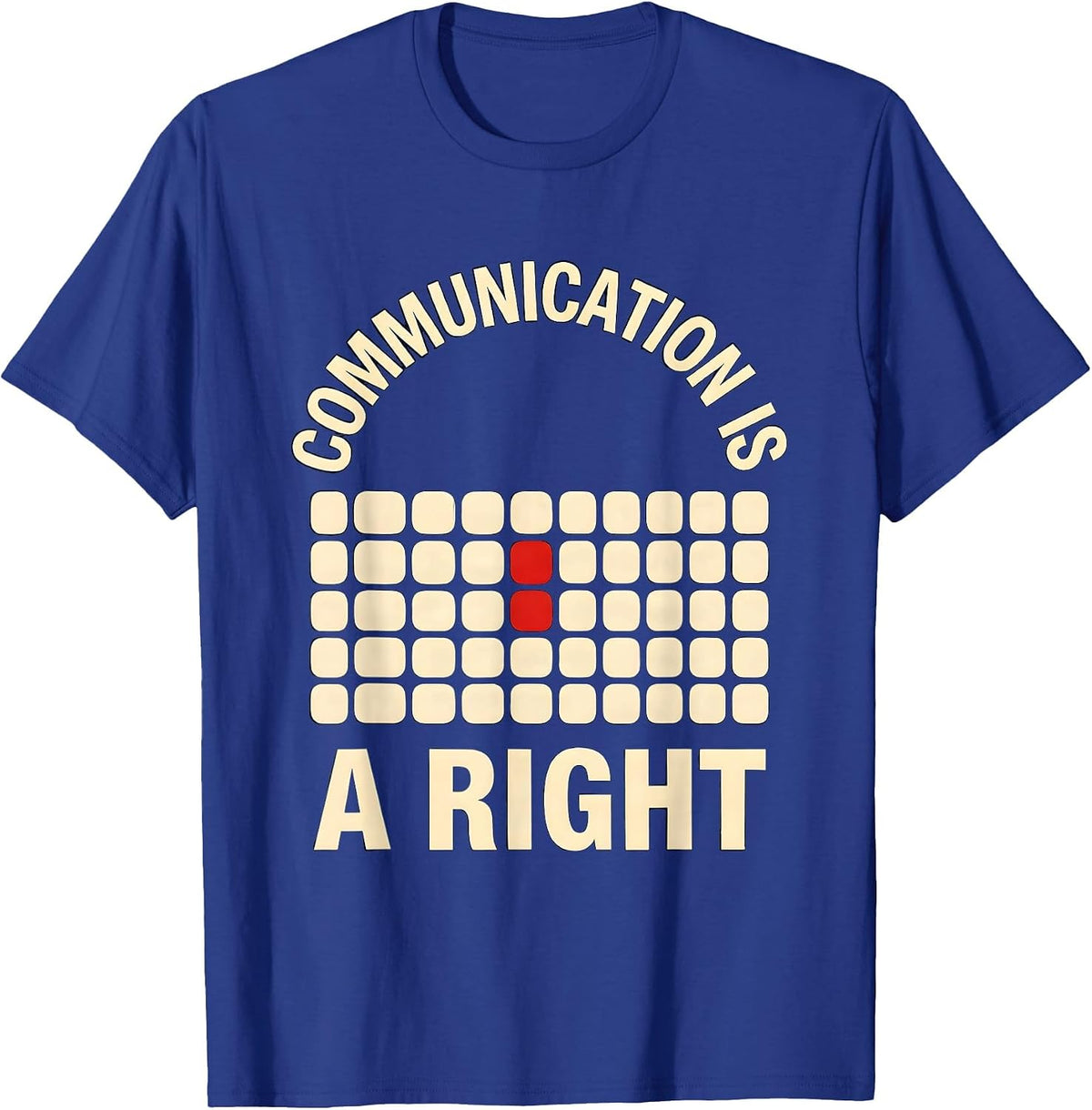 Communication Is A Right Screenprint Poster AAC Awareness T-Shirt - Royal Blue