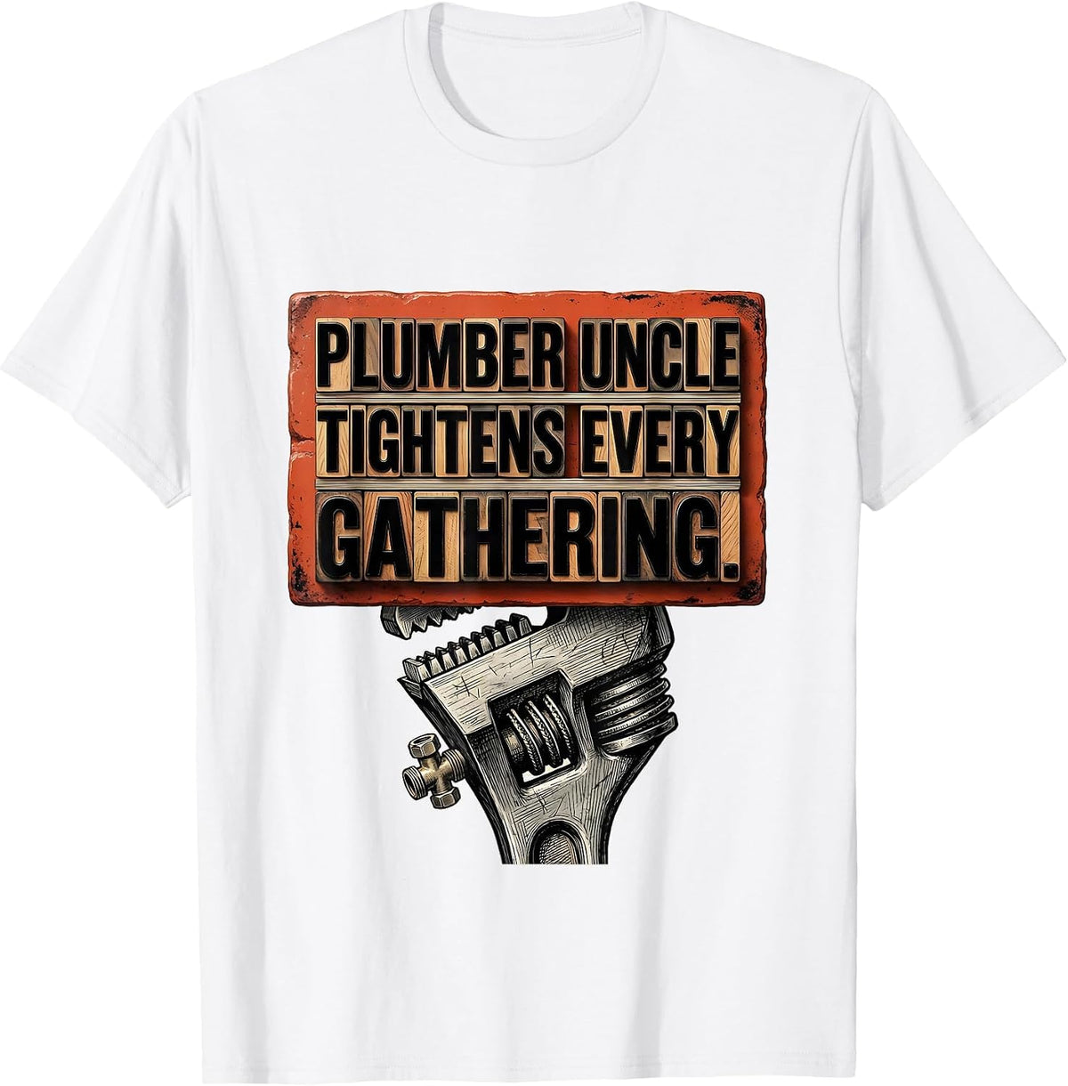 Men's Plumber Uncle Tightens Every Gathering Funny Tradesman T-Shirt - White