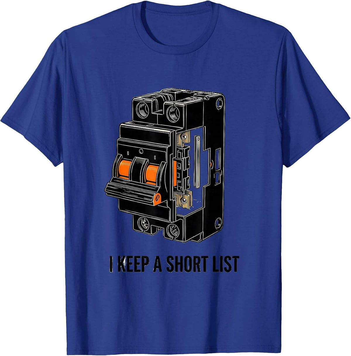 I Keep A Short List Funny Electrician Gift Skeleton T-Shirt - Royal Blue