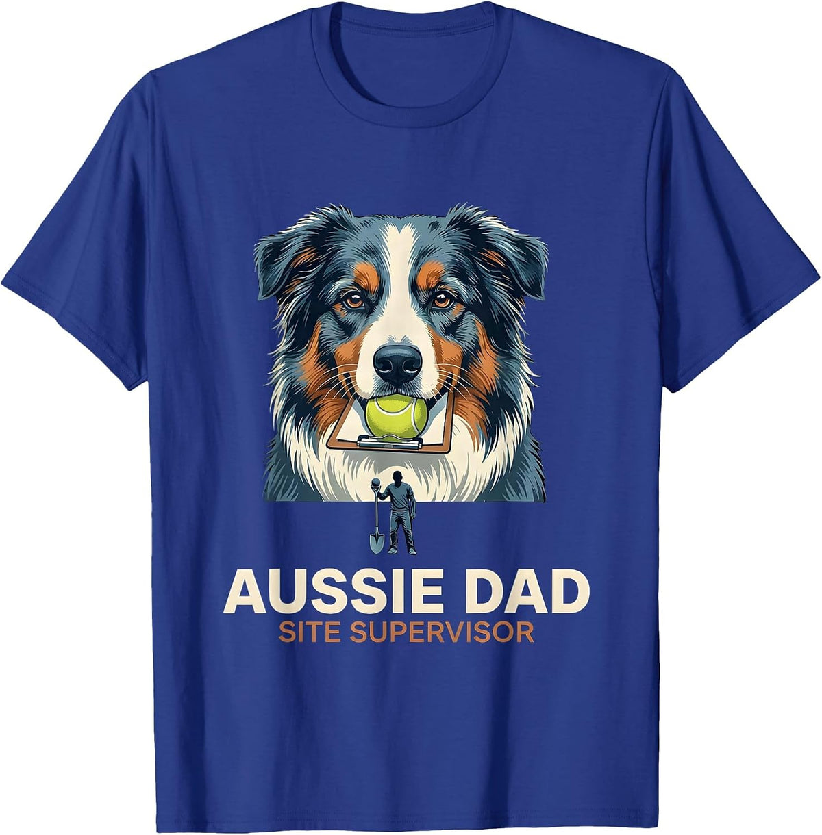 Men's Aussie Dad Site Supervisor Funny Australian Shepherd Dog T-Shirt - Royal Blue