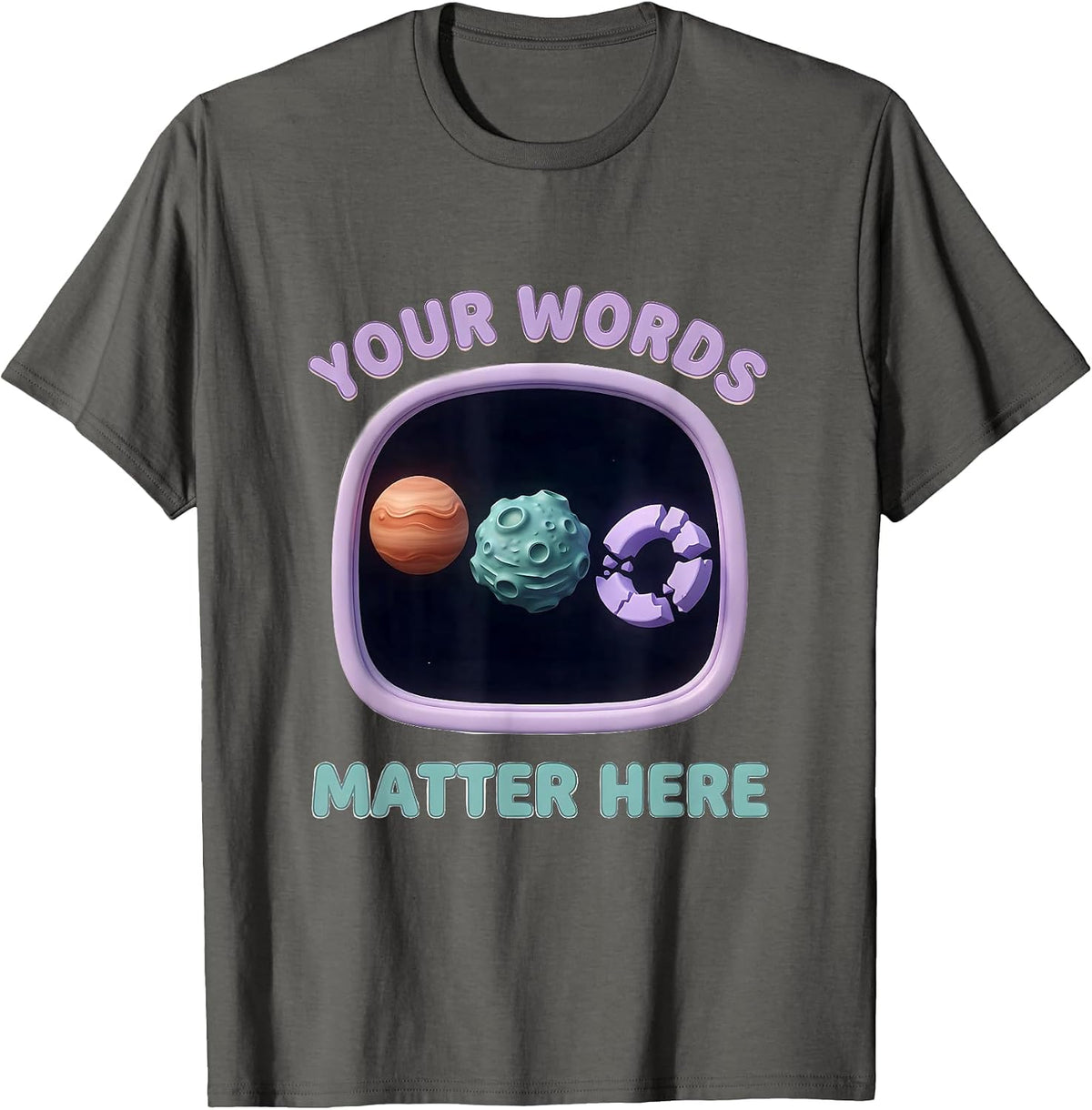 Men's Your Words Matter Here Cute Kawaii Neurodiverse Universe T-Shirt - Asphalt Grey