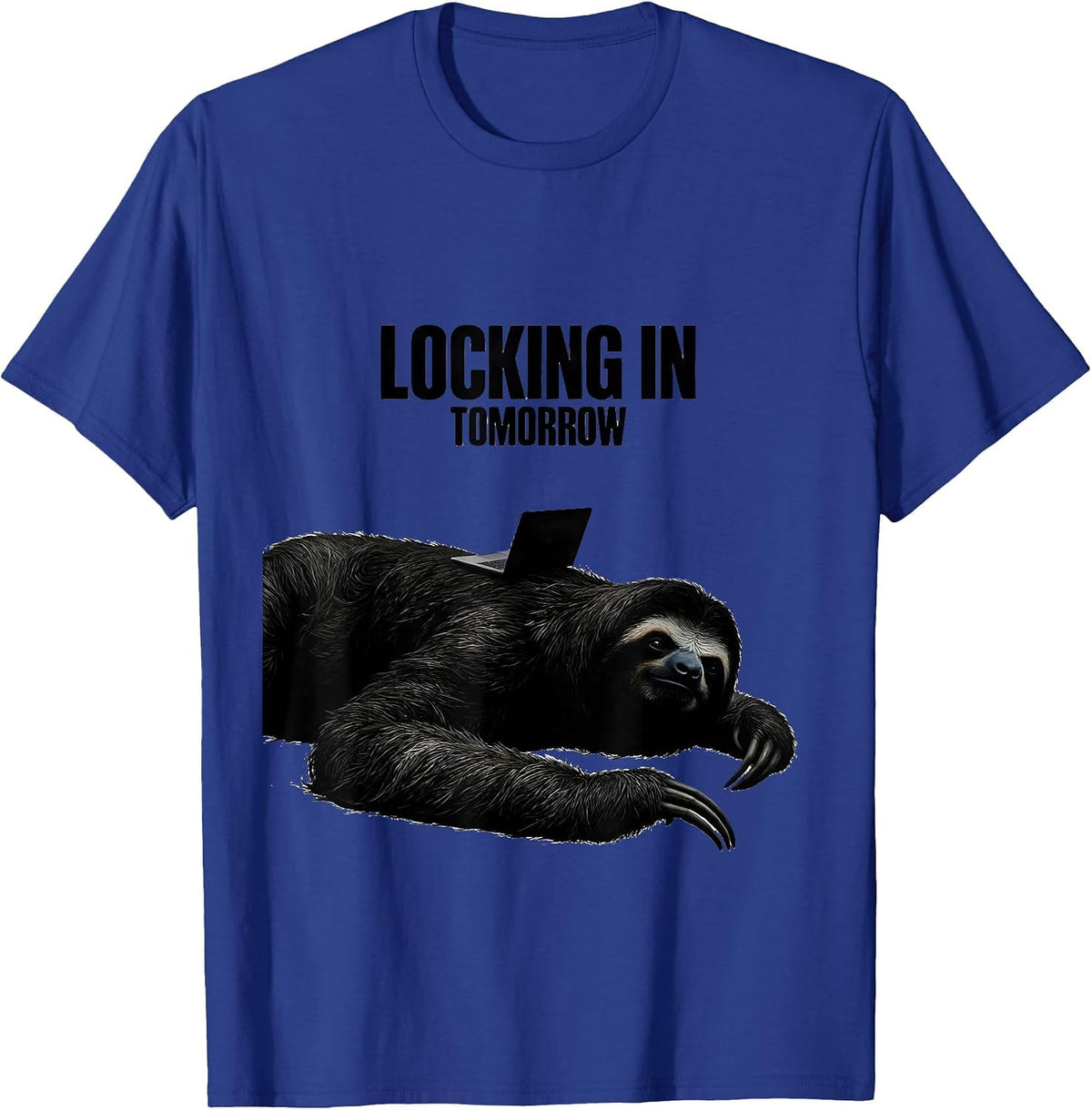 Men's Locking In Tomorrow Funny Sloth Meme Internet Humor T-Shirt - Royal Blue