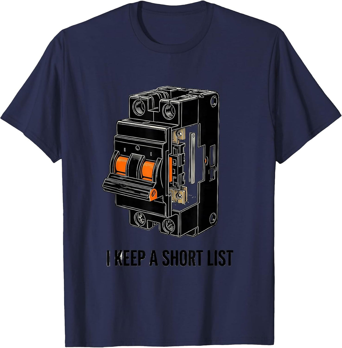I Keep A Short List Funny Electrician Gift Skeleton T-Shirt - Navy Blue