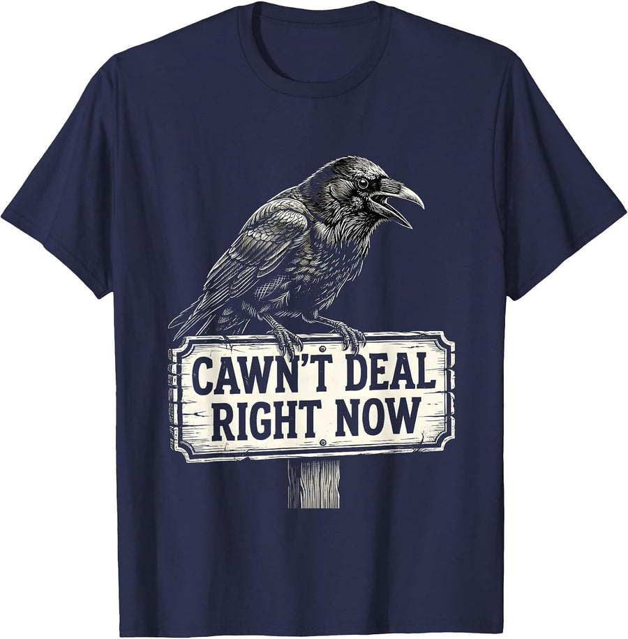 Cawn't Deal Right Now Funny Crow Dark Humor Gothic Halloween T-Shirt - Navy Blue