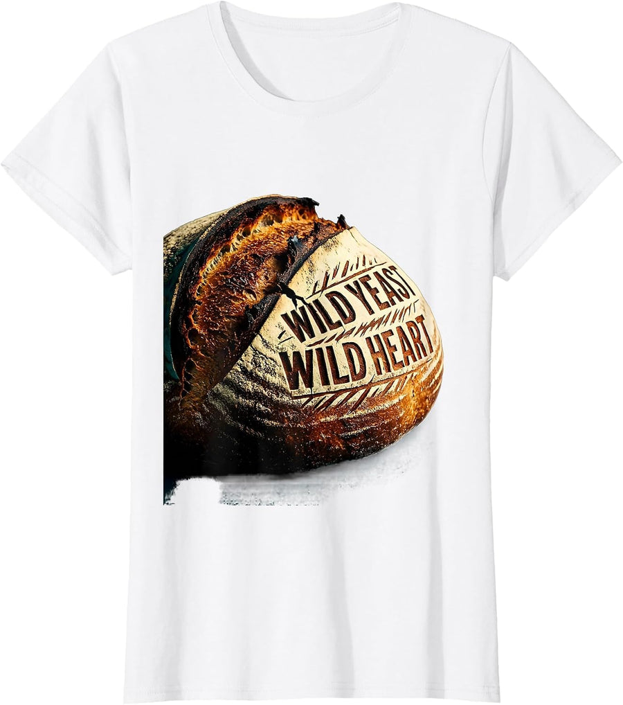 Women's Wild Yeast Wild Heart Sourdough Baker Design T-Shirt - White