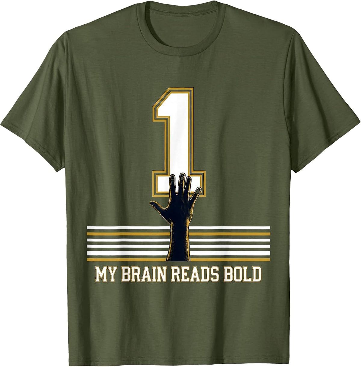 My Brain Reads Bold Dyslexia Awareness Humor School Pride T-Shirt - Olive Green