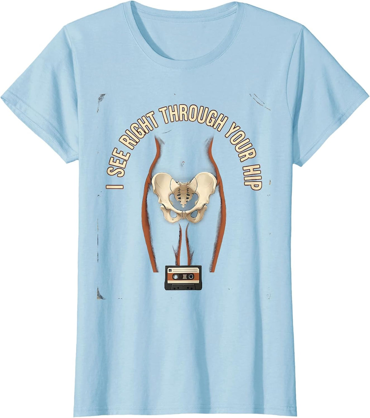 I See Right Through Your Hip Vintage Radiology Tech Humor T-Shirt - Baby Blue