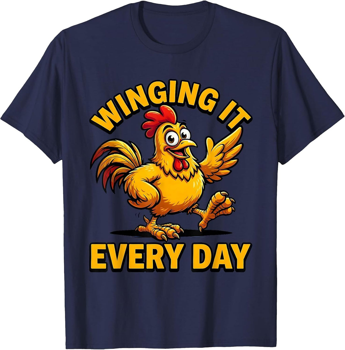 Winging It Every Day Funny Chicken Design T-Shirt - Navy Blue
