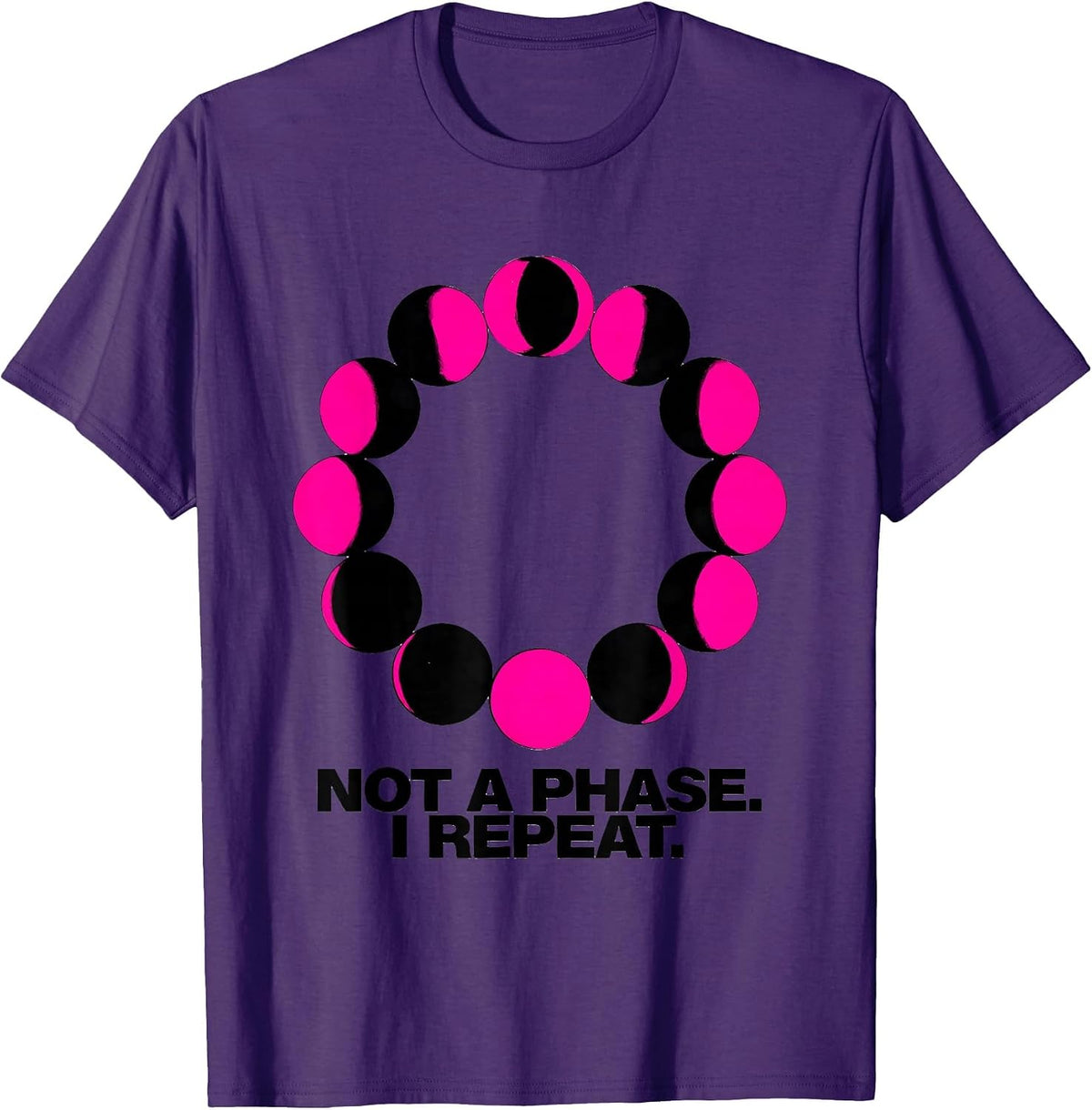 Men's Not A Phase I Repeat New Wave Astronomy Moon Phase Gift T-Shirt - Purple