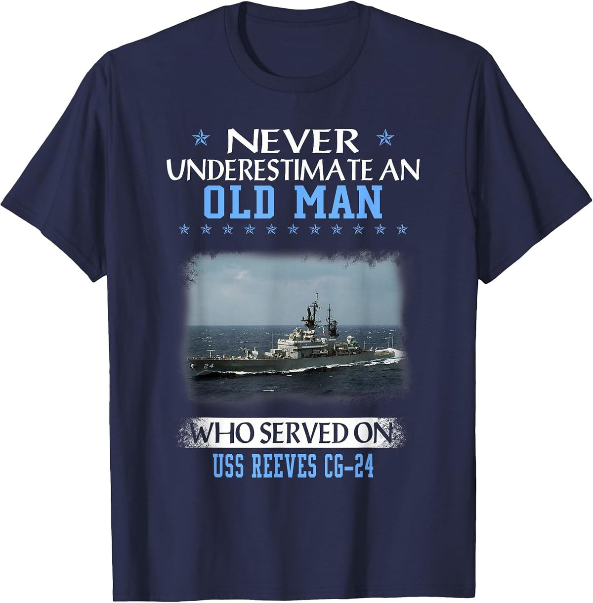 USS Reeves CG-24 Ticonderoga Class Cruiser Father Day T-Shirt - Navy Blue