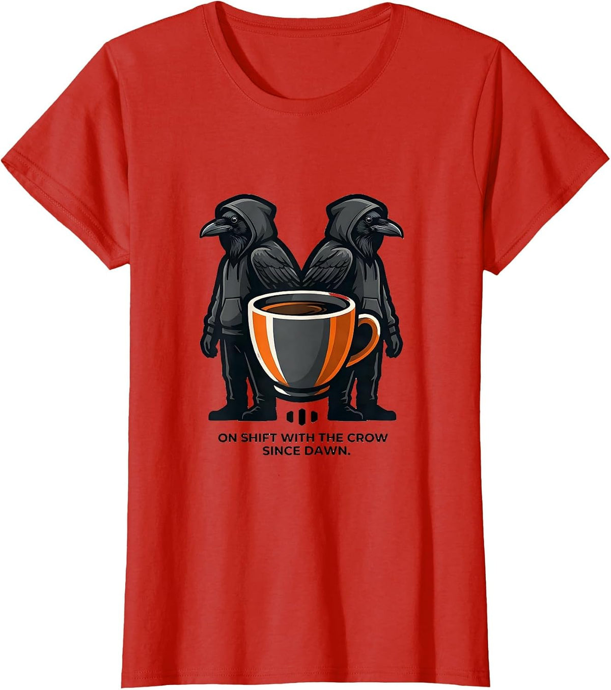 Women's On Shift With The Crow Since Dawn Gothic Dark Humor Coffee T-Shirt - Red