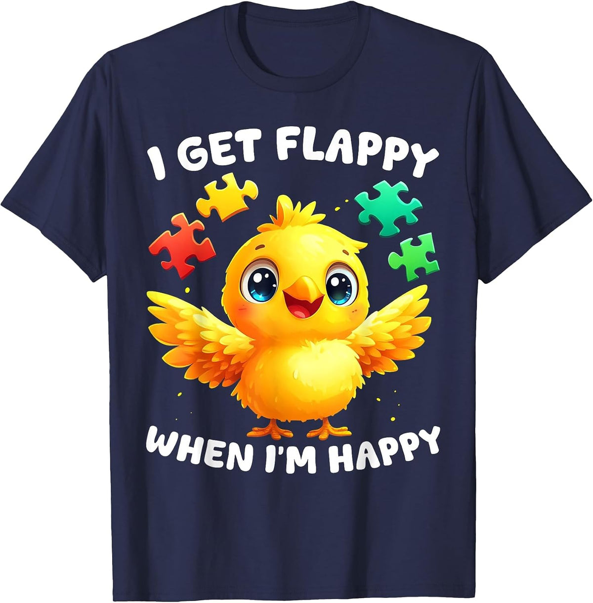 I Get Flappy When I'm Happy Cute Bird Autism Awareness T-Shirt - Navy Blue