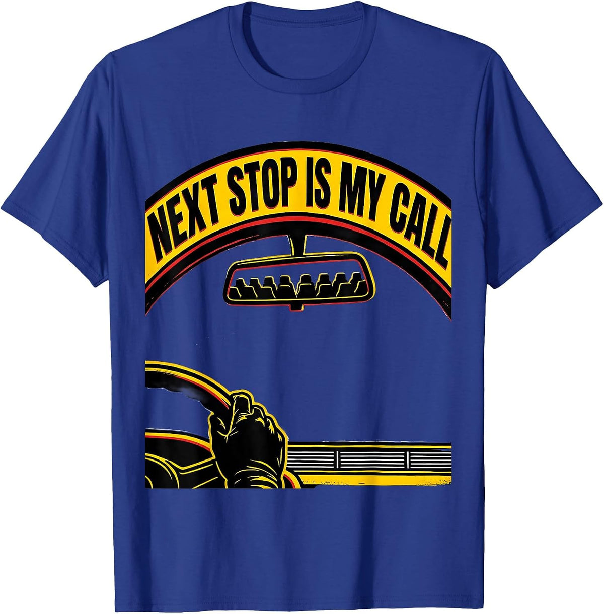 Men's Next Stop Is My Call Funny School Bus Driver Halloween T-Shirt - Royal Blue