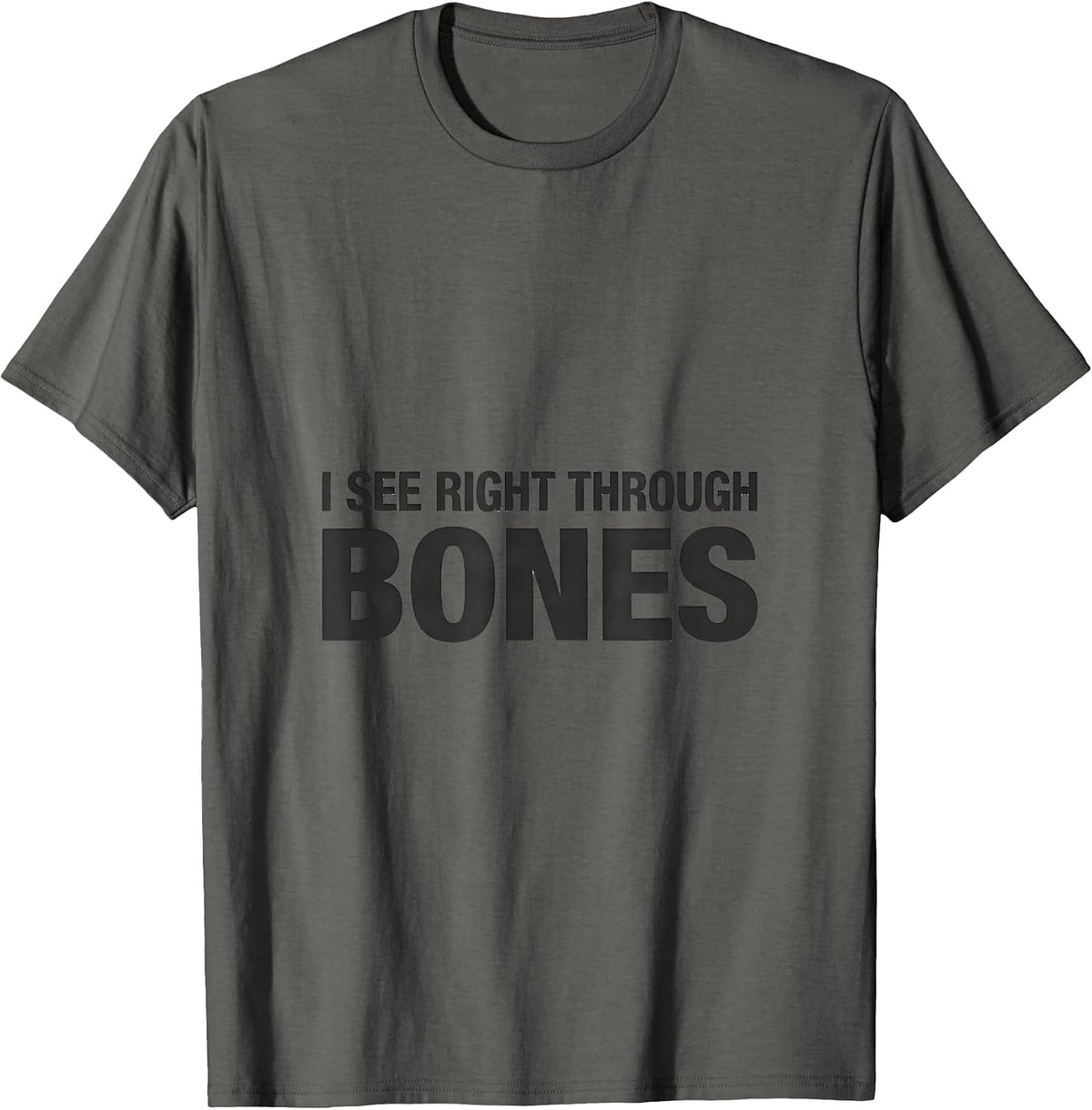 Men's I See Right Through Bones Funny Radiology Tech X-ray T-Shirt - Asphalt Grey