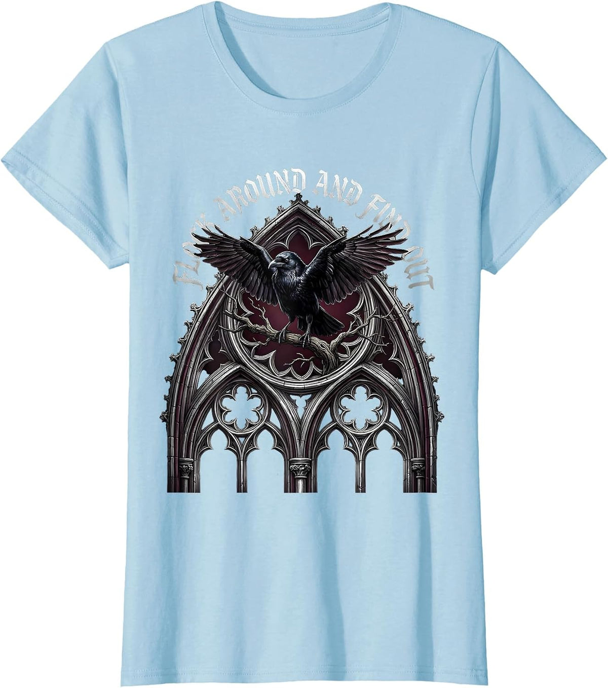 Women's Flock Around And Find Out Crow Design T-Shirt - Baby Blue