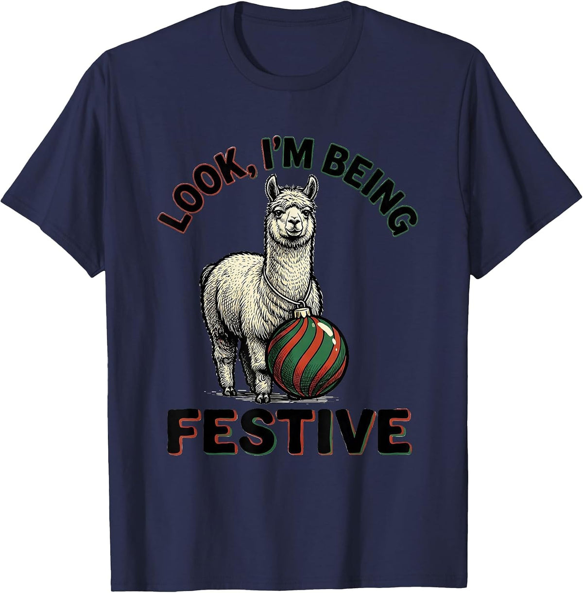 Look, I'm Being Festive Grumpy Llama Christmas Humor T-Shirt - Navy Blue