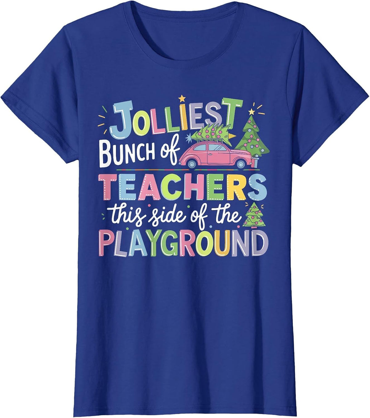 Jolliest Bunch of Teachers This Side of The Playground Xmas T-Shirt - Royal Blue