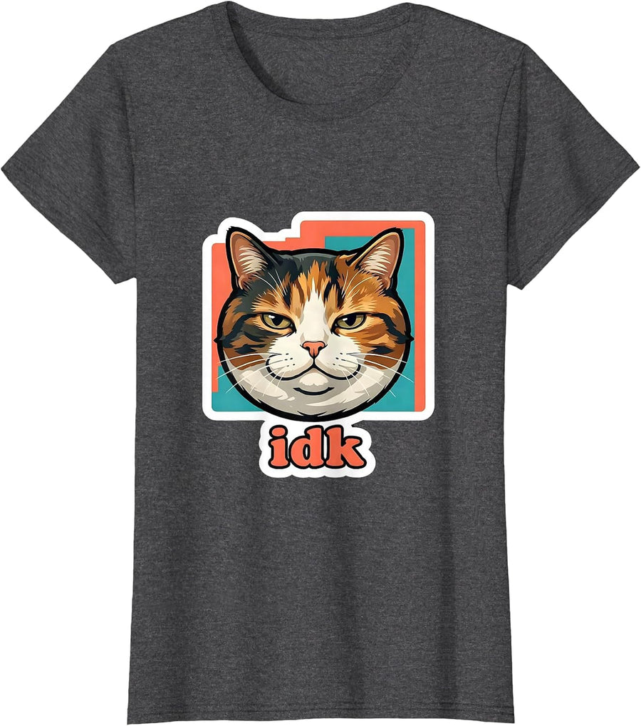 Women's idk Funny Cat Meme Slang For Teens Boys Girls Men Women T-Shirt - Dark Heather Grey