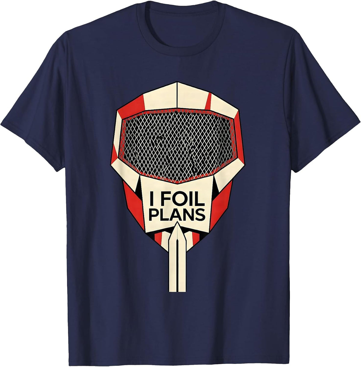 Men's I Foil Plans Geometric Fencing Humor Fencer Sport T-Shirt - Navy Blue