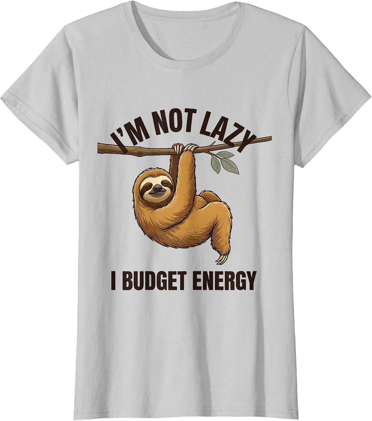 Women's I'm Not Lazy I Budget Energy Funny Sloth Animal Lover Humor T-Shirt - Silver Grey