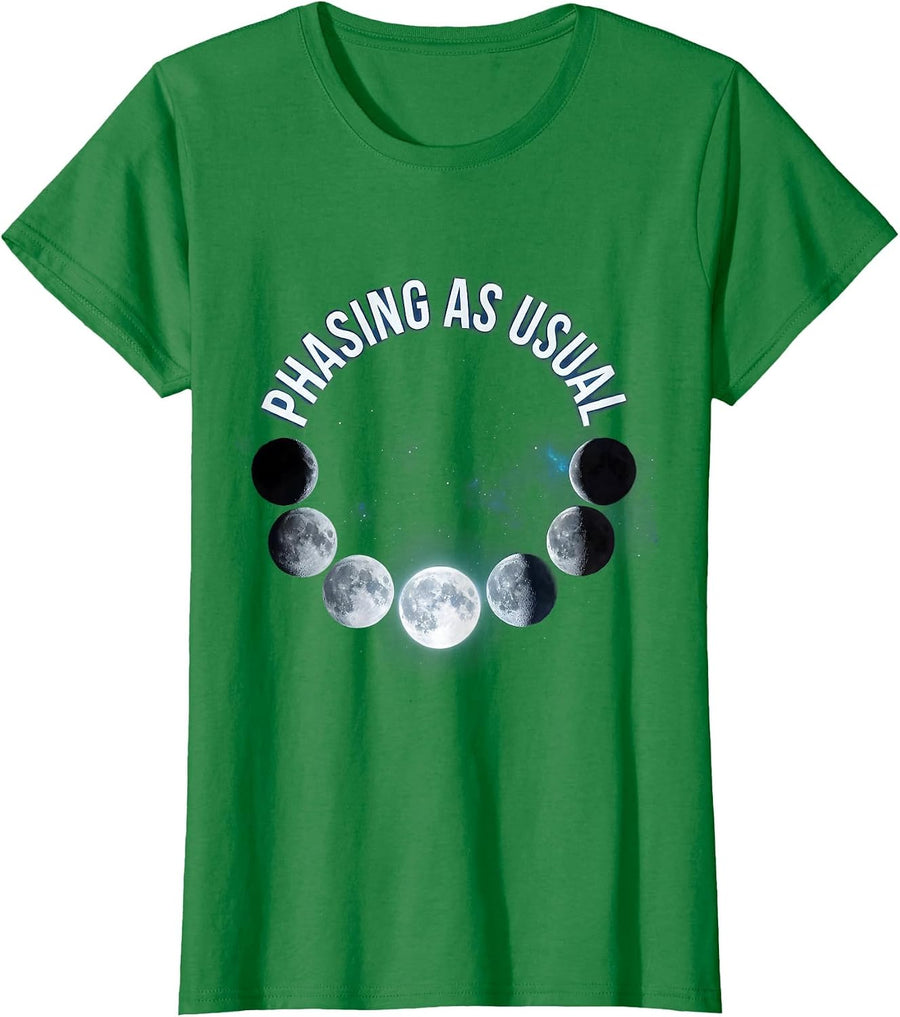 Women's Phasing As Usual Cosmic Lunar Cycle Astronomy Enthusiast T-Shirt - Kelly Green