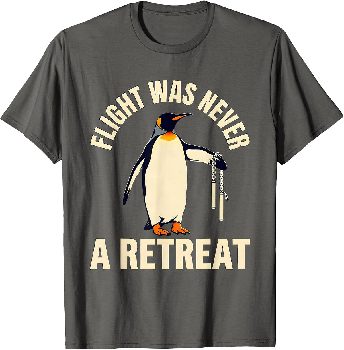 Flight Was Never A Retreat Funny Penguin Martial Arts Meme T-Shirt - Asphalt Grey