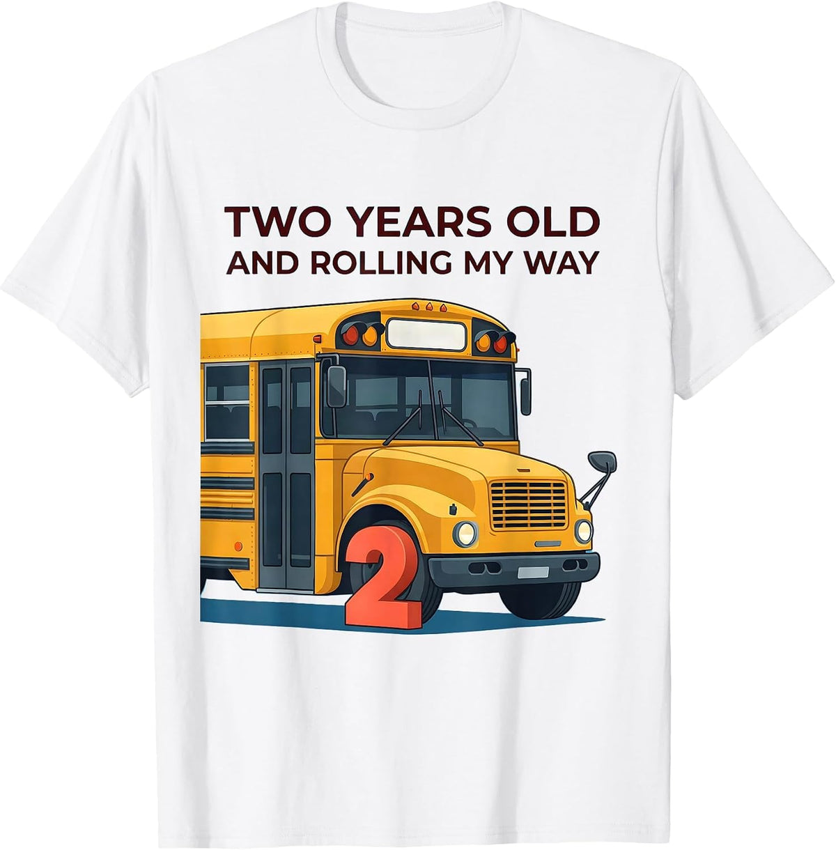 Men's Two Years Old And Rolling My Way Funny School Bus Driver T-Shirt - White
