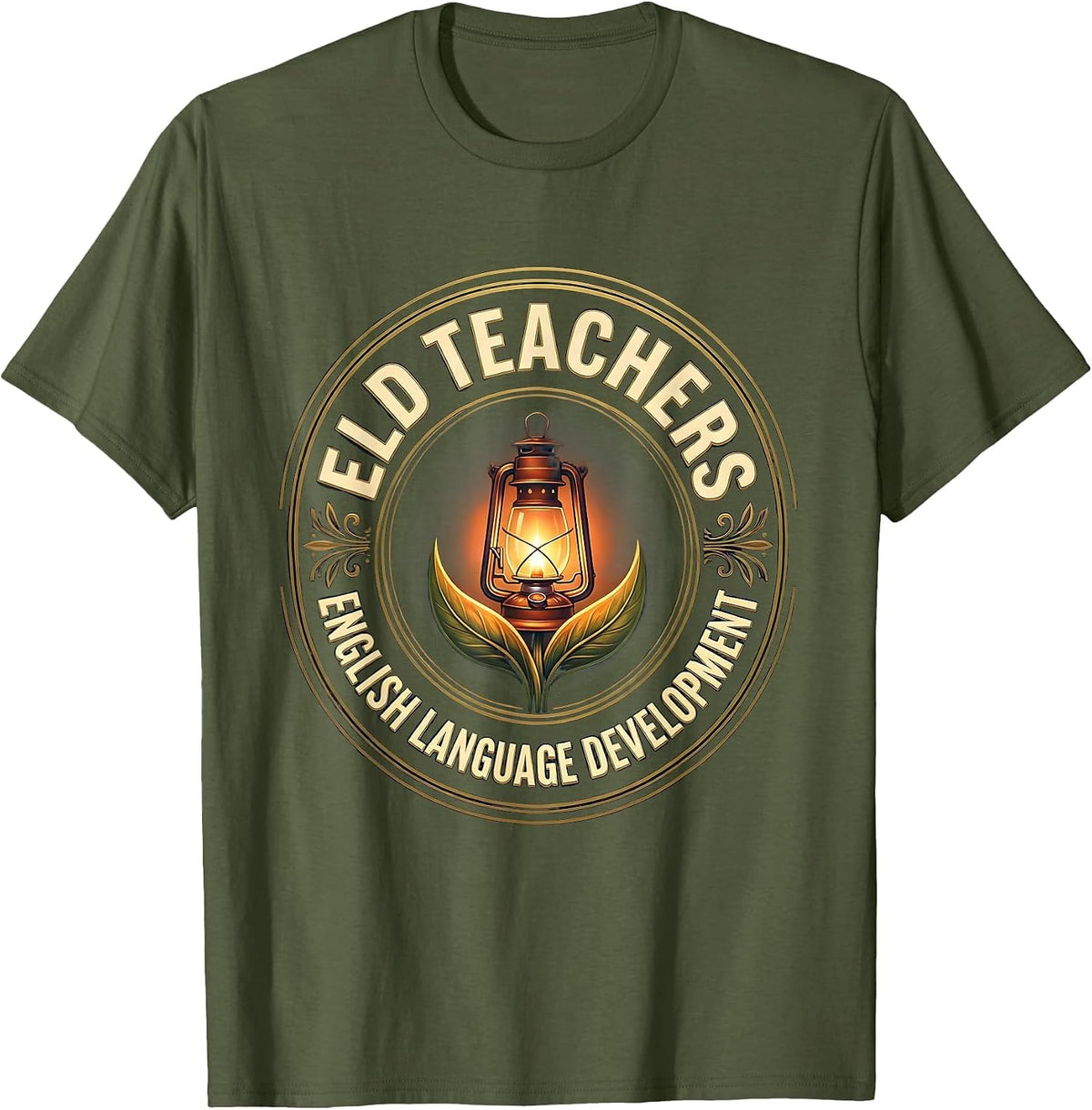 Men's ELD TEACHERS English Language Development Teacher T-Shirt - Olive Green