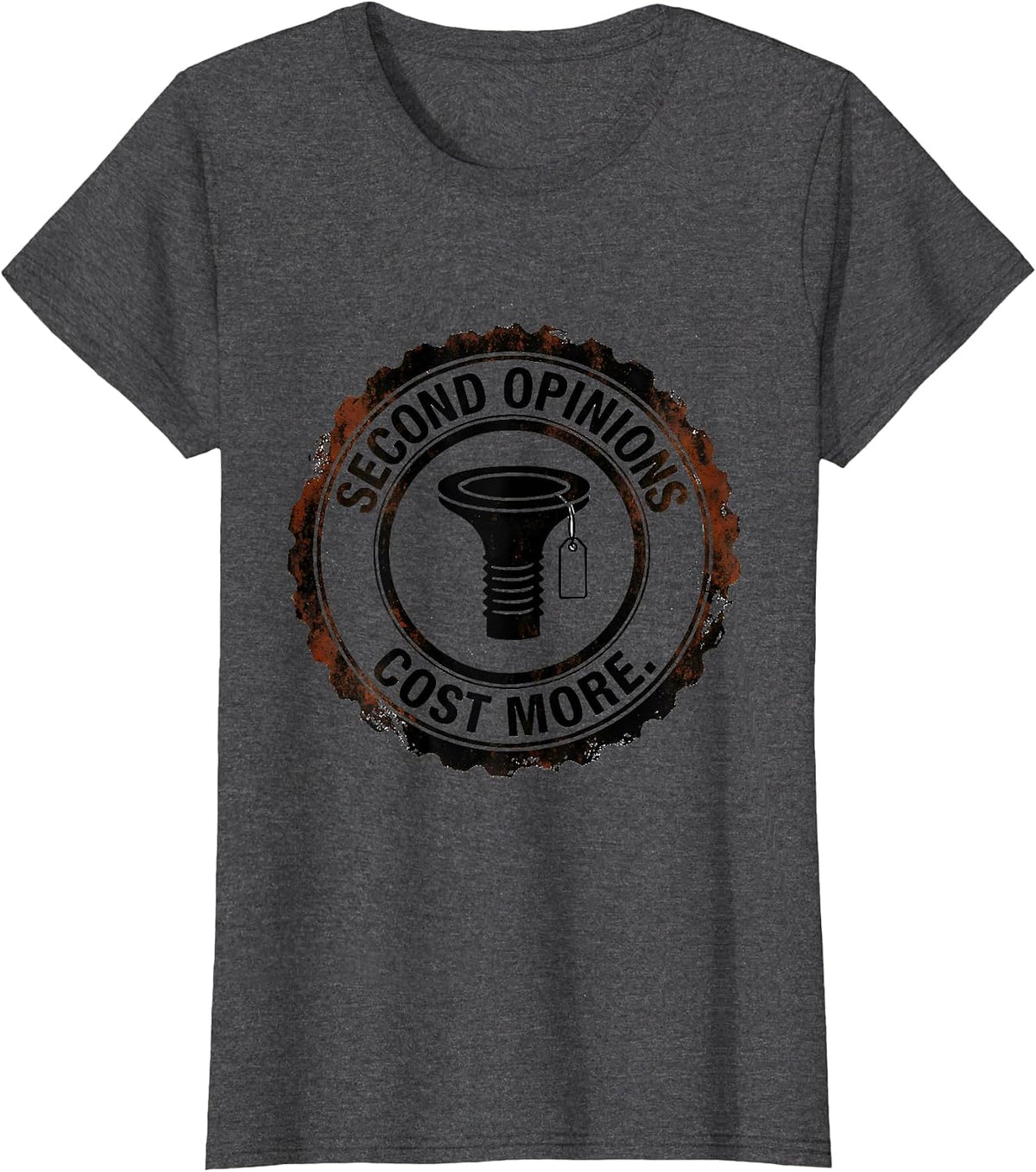 Women's Second Opinions Cost More Funny Plumber Pipefitter T-Shirt - Dark Heather Grey
