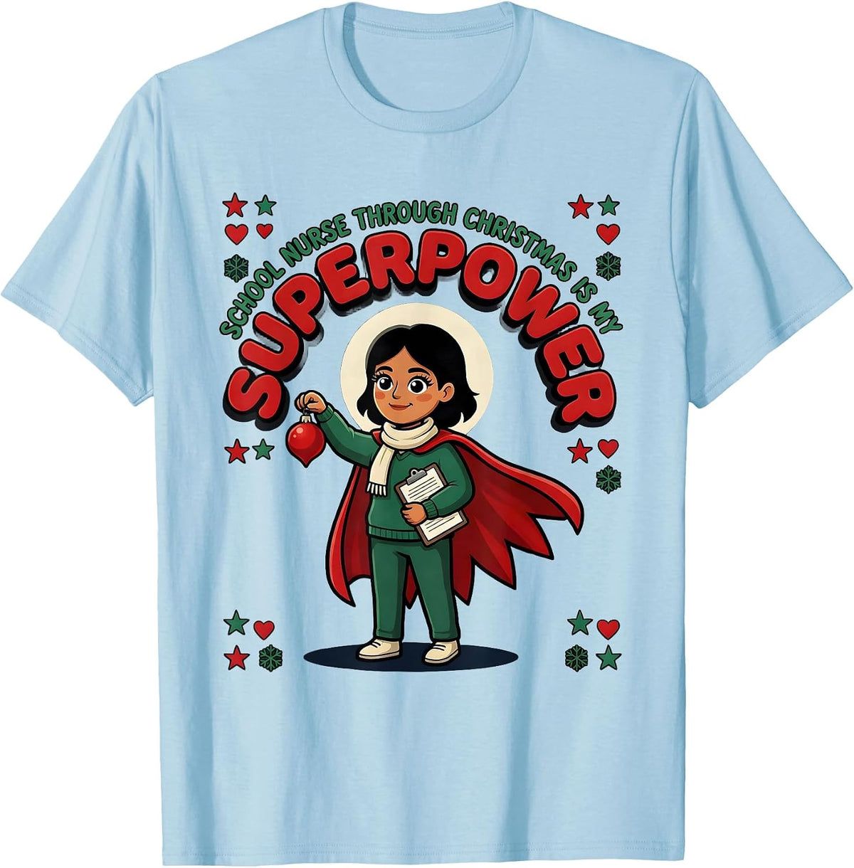 Men's SCHOOL NURSE THROUGH CHRISTMAS IS MY SUPERPOWER For Nurses T-Shirt - Baby Blue