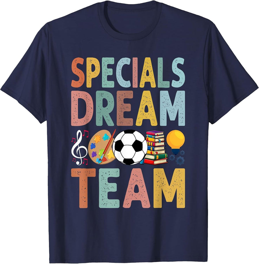 Specials Dream Team Teacher Back to School Art Music PE T-Shirt - Navy Blue