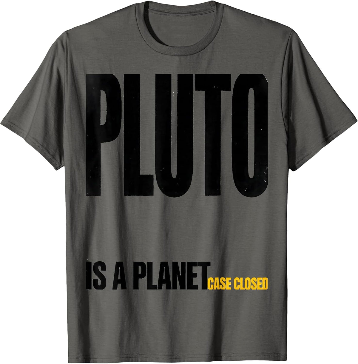 Men's Pluto Is A Planet Case Closed Funny Space Science Gift T-Shirt - Asphalt Grey