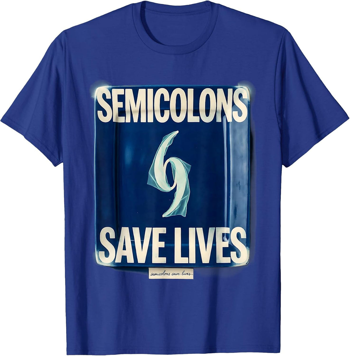 Semicolons Save Lives English Teacher Design T-Shirt - Royal Blue