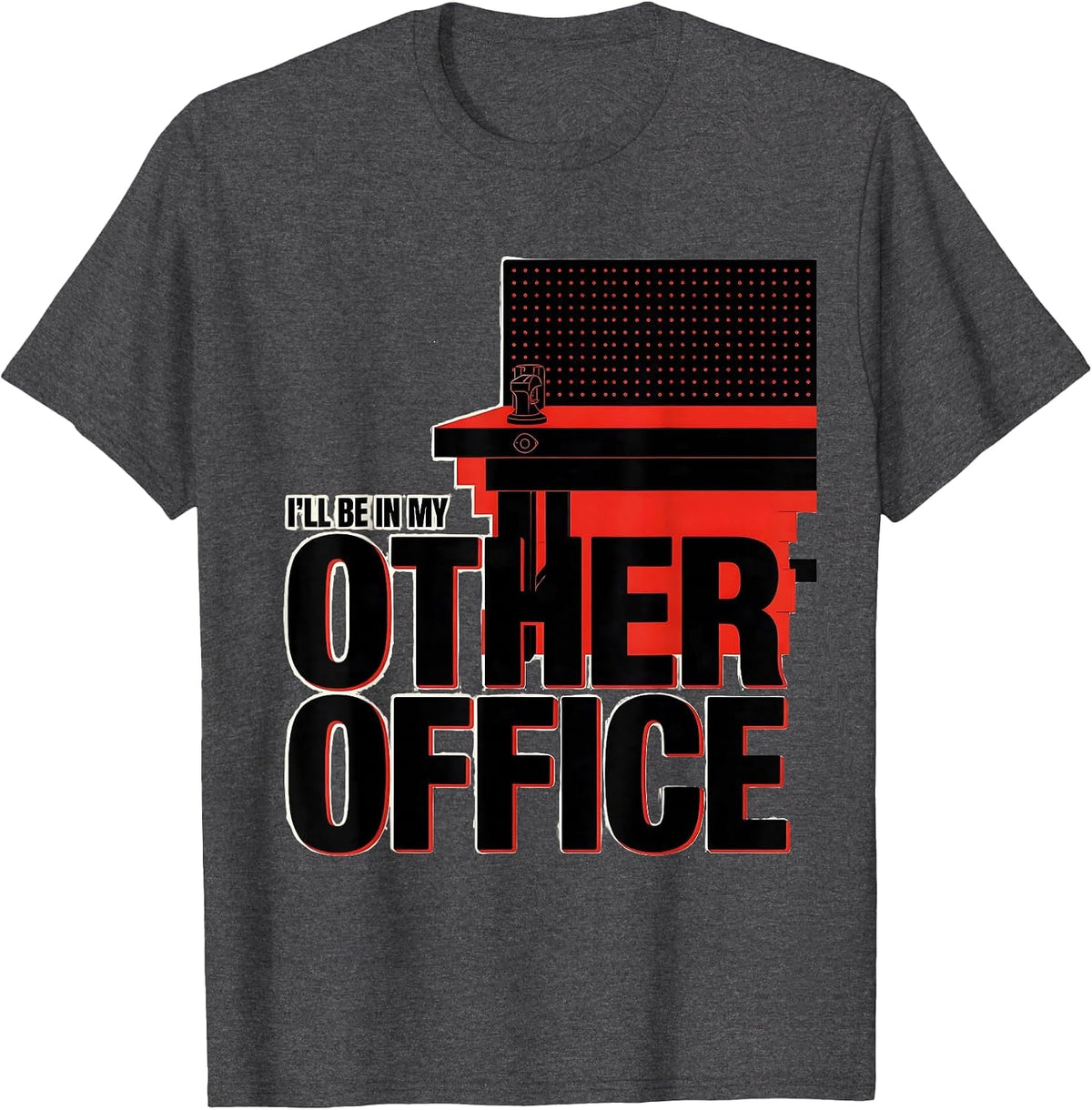 I'll Be In My Other Office Funny Mechanic Dad Joke Handyman T-Shirt - Dark Heather Grey