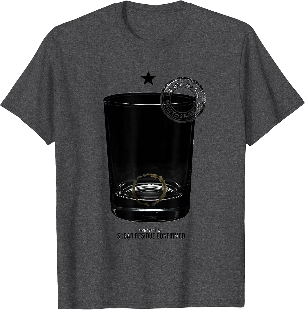 Santa's Milk Glass: Sugar Residue Confirmed Dentist T-Shirt - Dark Heather Grey