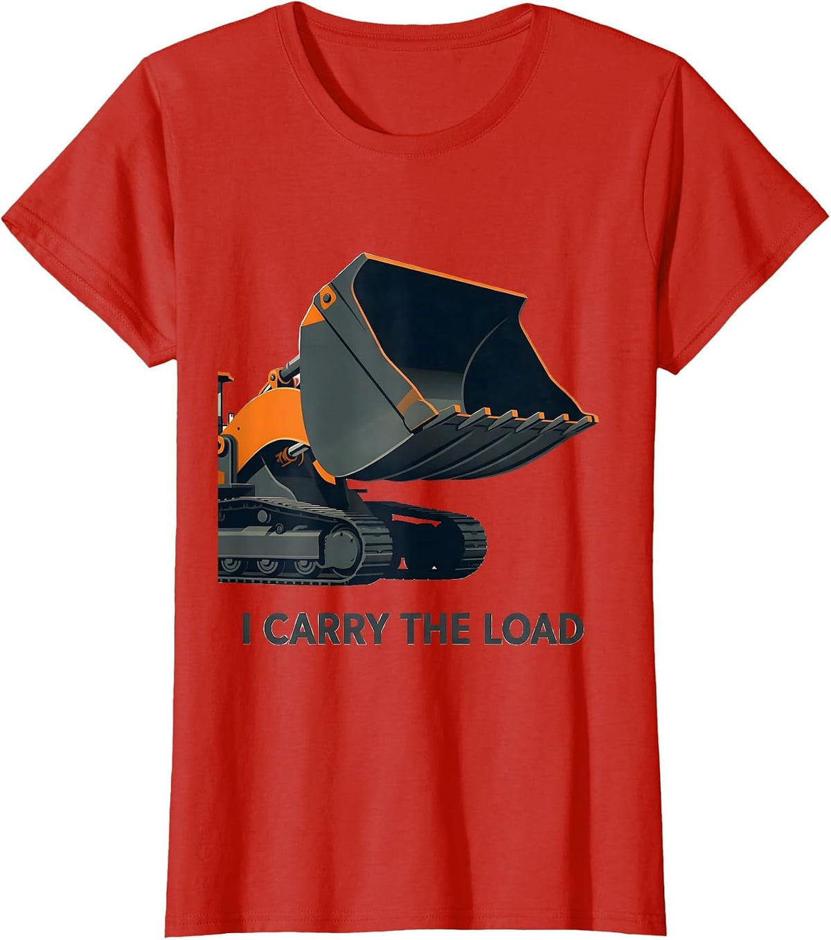 I Carry The Load Heavy Equipment Operator Construction Humor T-Shirt - Red