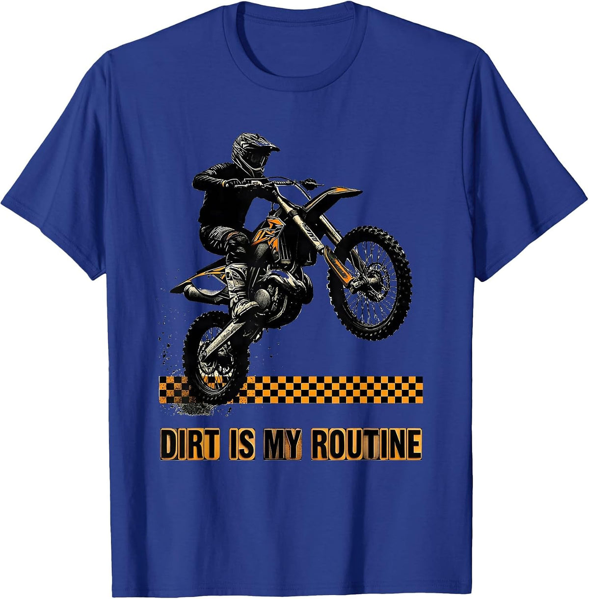 Dirt Is My Routine Wood Type Letterpress Motocross Rider T-Shirt - Royal Blue