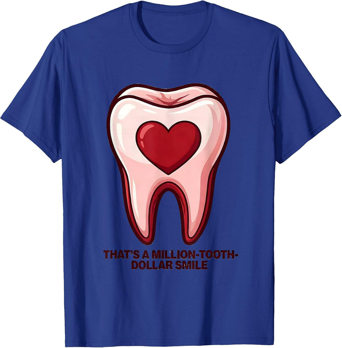 Men's That's a Million-Tooth-Dollar Smile Funny Dental Valentines T-Shirt - Royal Blue