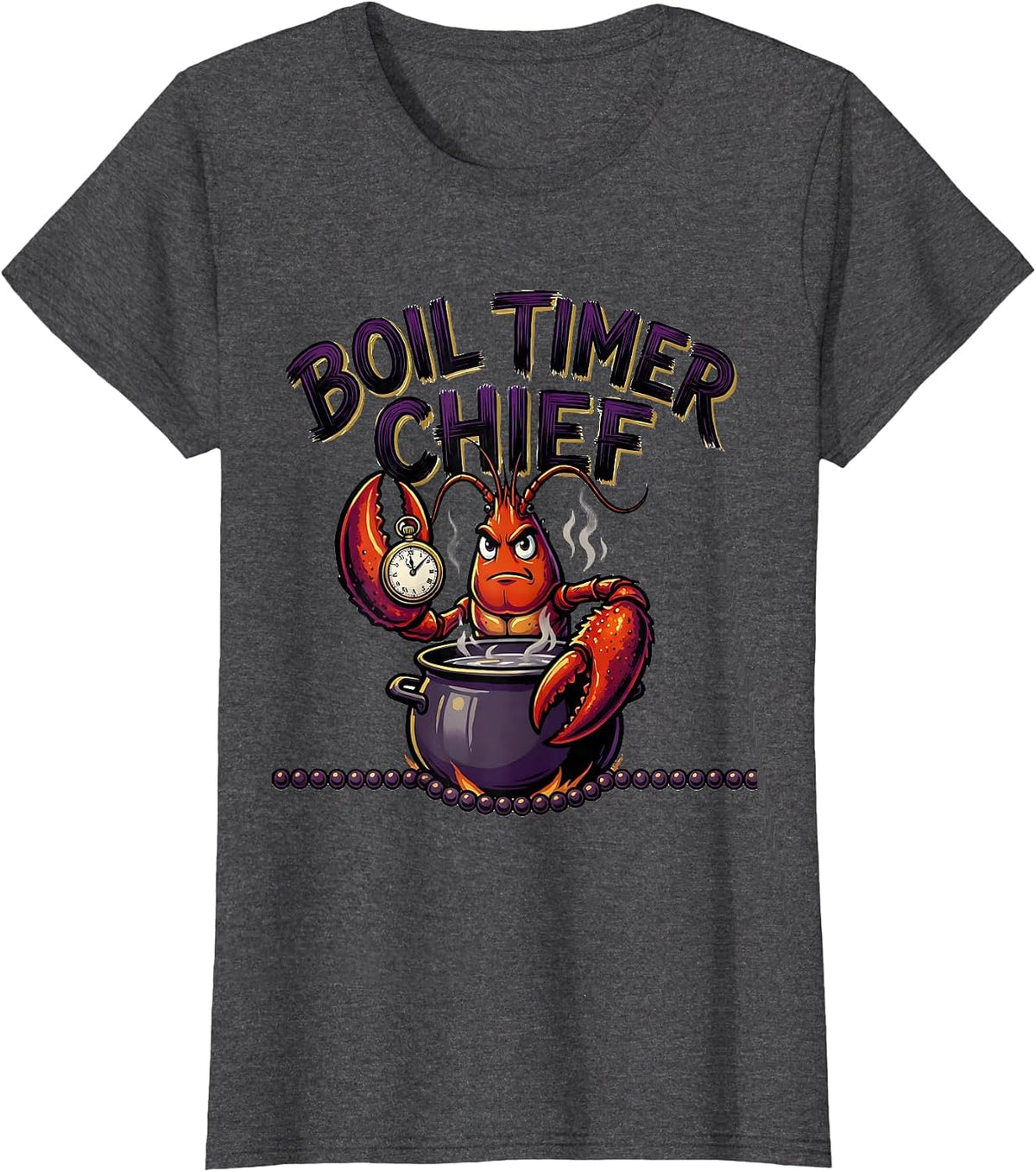 Women's Boil Timer Chief Funny Mardi Gras Crawfish Carnival Humor T-Shirt - Dark Heather Grey