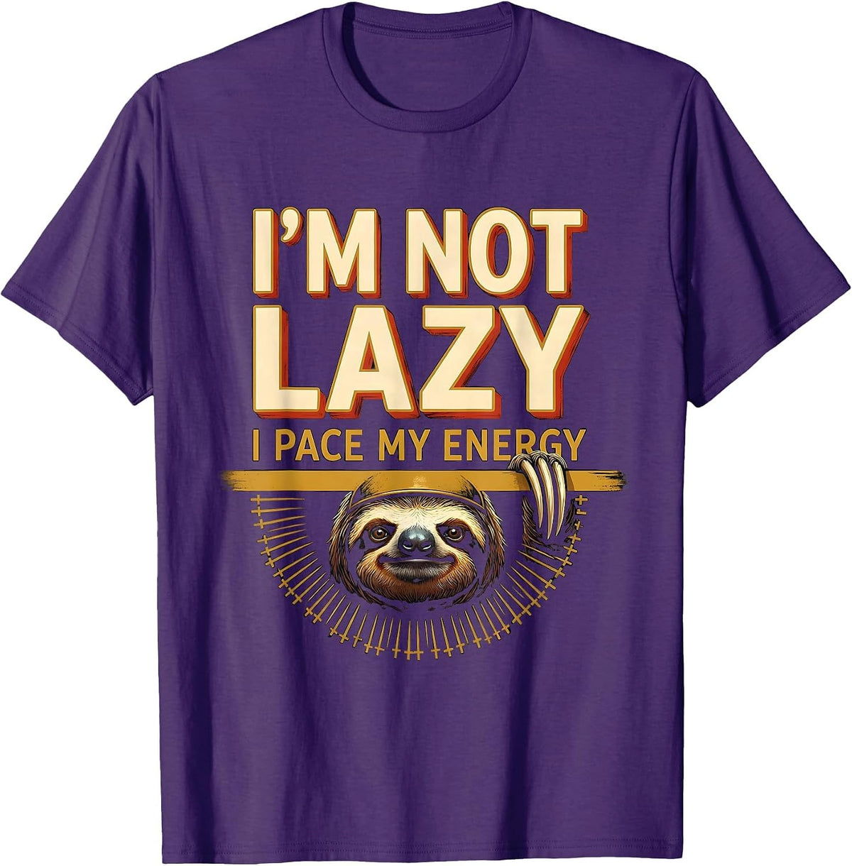I'm Not Lazy I Pace My Energy Funny Sloth Lover Animal Humor T-Shirt - Purple